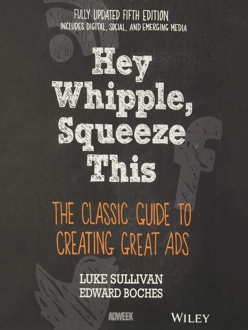 Title details for Hey, Whipple, Squeeze This by Luke Sullivan - Available